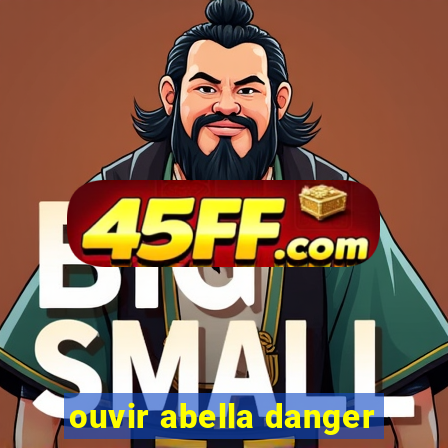 ouvir abella danger